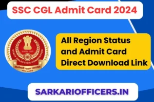 Read more about the article SSC CGL Admit Card 2024 Download Direct Link