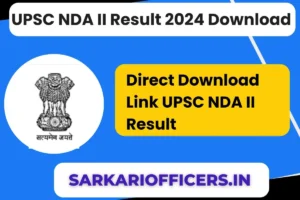 Read more about the article UPSC NDA II Result 2024 Direct Download Link