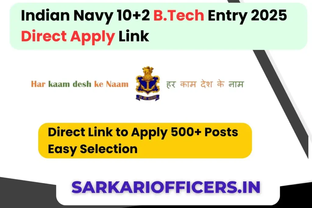 Indian Navy 10+2 Btech Entry 2025 Direct Apply Link